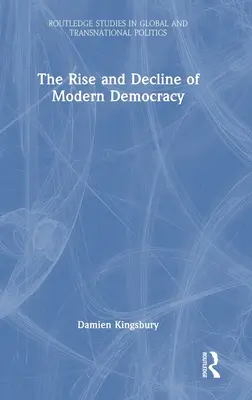 Auge y declive de la democracia moderna - The Rise and Decline of Modern Democracy