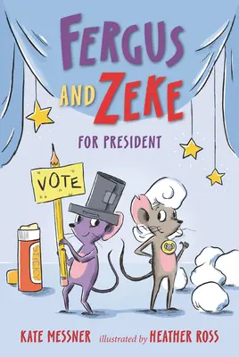 Fergus y Zeke para Presidente - Fergus and Zeke for President