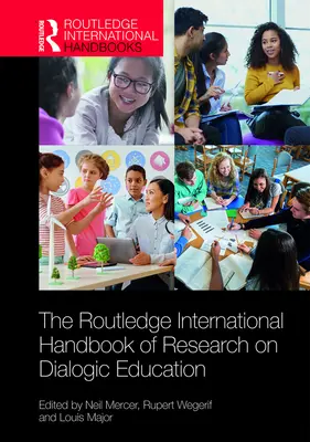 Routledge International Handbook of Research on Dialogic Education (Manual internacional Routledge de investigación sobre la educación dialógica) - The Routledge International Handbook of Research on Dialogic Education