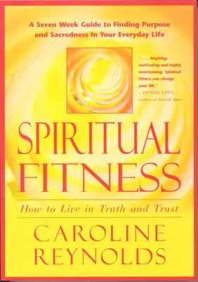 Fitness Espiritual - Cómo Vivir en la Verdad y la Confianza: Cómo Vivir en la Verdad y la Confianza - Spiritual Fitness - How to Live in Truth and Trust: How to Live in Truth and Trust