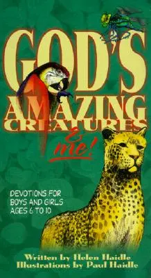 Las asombrosas criaturas de Dios y yo: Devociones para niños y niñas de 6 a 10 años - God's Amazing Creatures & Me!: Devotions for Boys and Girls Ages 6 to 10