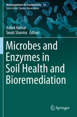 Microbios y enzimas en la salud del suelo y la biorremediación - Microbes and Enzymes in Soil Health and Bioremediation