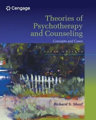 Teorías de la psicoterapia y el asesoramiento - Conceptos y casos (Sharf Richard (University of Delaware)) - Theories of Psychotherapy & Counseling - Concepts and Cases (Sharf Richard (University of Delaware))