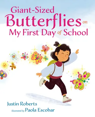 Mariposas gigantes en mi primer día de clase - Giant-Sized Butterflies on My First Day of School