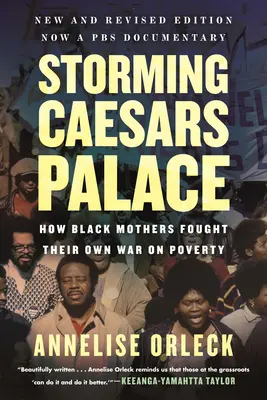 Storming Caesars Palace Revisado y actualizado: Cómo las madres negras libraron su propia guerra contra la pobreza - Storming Caesars Palace Revised & Updated: How Black Mothers Fought Their Own War on Poverty