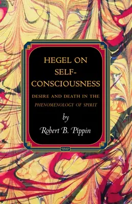 Hegel sobre la autoconciencia: Deseo y muerte en la fenomenología del espíritu - Hegel on Self-Consciousness: Desire and Death in the Phenomenology of Spirit