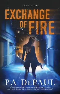 Intercambio de fuego: Una novela de SBG - Exchange of Fire: An SBG Novel