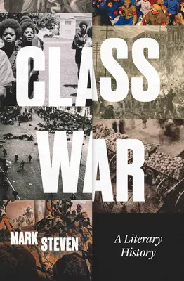 La guerra de clases: una historia literaria - Class War: A Literary History