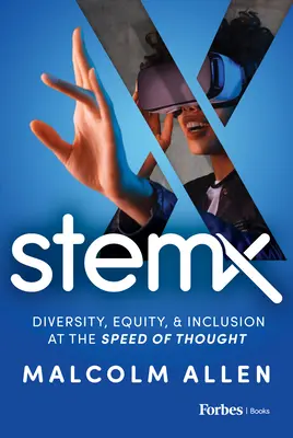 Stem X: Diversidad, equidad e inclusión a la velocidad del pensamiento - Stem X: Diversity, Equity & Inclusion at the Speed of Thought