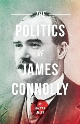 La política de James Connolly - Politics of James Connolly