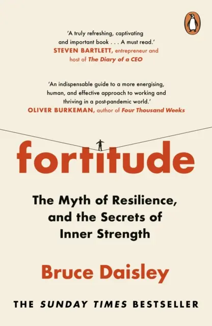 El mito de la resistencia y los secretos de la fuerza interior: Bestseller del Sunday Times - Fortitude - The Myth of Resilience, and the Secrets of Inner Strength: A Sunday Times Bestseller