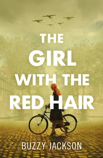 La chica del pelo rojo - La impactante novela basada en la asombrosa historia real de la lucha de una mujer en la Segunda Guerra Mundial - Girl with the Red Hair - The powerful novel based on the astonishing true story of one woman's fight in WWII