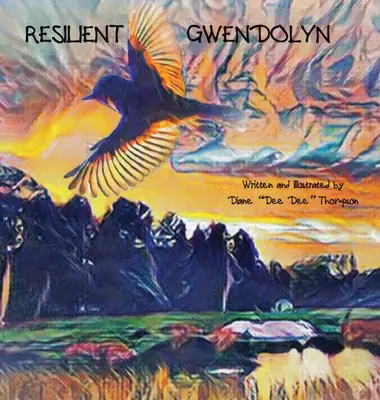 La resistente Gwendolyn - Resilient Gwendolyn