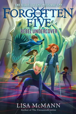 Rebelde encubierto (Los Cinco Olvidados, Libro 3) - Rebel Undercover (the Forgotten Five, Book 3)