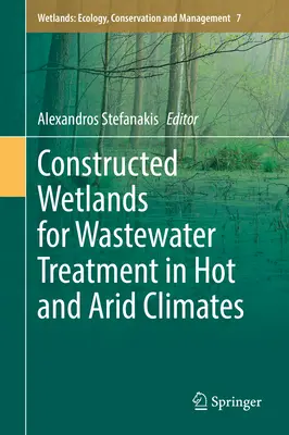 Humedales artificiales para el tratamiento de aguas residuales en climas cálidos y áridos - Constructed Wetlands for Wastewater Treatment in Hot and Arid Climates