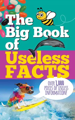 El gran libro de los hechos inútiles - The Big Book of Useless Facts