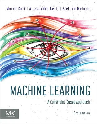 Aprendizaje automático: A Constraint-Based Approach - Machine Learning: A Constraint-Based Approach