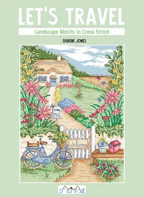 Viajemos: Motivos de Paisaje en Punto de Cruz - Let's Travel: Landscape Motifs in Cross Stitch