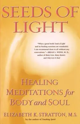 Semillas de luz: meditaciones curativas para el cuerpo y el alma - Seeds of Light: Healing Meditations for Body and Soul