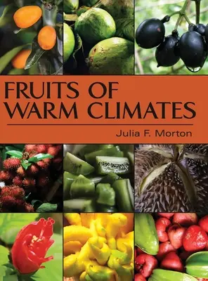 Los frutos de los climas cálidos - Fruits of Warm Climates