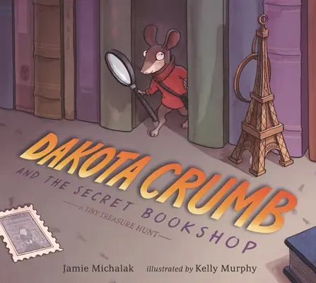 Dakota Crumb y la librería secreta: A Tiny Treasure Hunt - Dakota Crumb and the Secret Bookshop: A Tiny Treasure Hunt