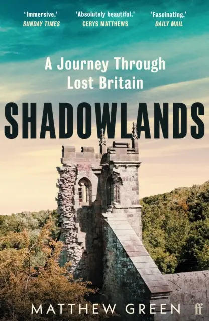 Un viaje por la Gran Bretaña perdida - Shadowlands - A Journey Through Lost Britain