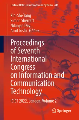 Actas del Séptimo Congreso Internacional sobre Tecnologías de la Información y la Comunicación: Icict 2022, Londres, Volumen 2 - Proceedings of Seventh International Congress on Information and Communication Technology: Icict 2022, London, Volume 2