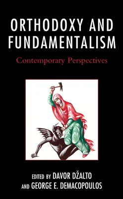 Ortodoxia y fundamentalismo: Perspectivas contemporáneas - Orthodoxy and Fundamentalism: Contemporary Perspectives