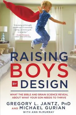 Raising Boys by Design: Lo que la Biblia y la ciencia del cerebro revelan sobre lo que su hijo necesita para prosperar - Raising Boys by Design: What the Bible and Brain Science Reveal about What Your Son Needs to Thrive