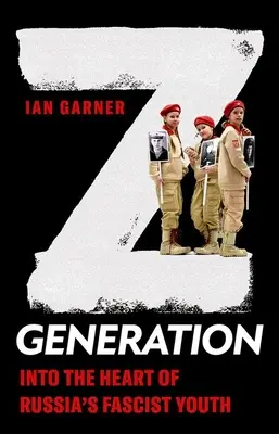 Generación Z: En el corazón de la juventud fascista rusa - Z Generation: Into the Heart of Russia's Fascist Youth