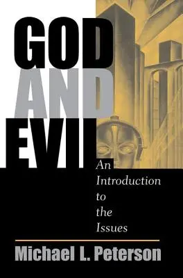 Dios y el mal: introducción al tema - God And Evil: An Introduction To The Issues