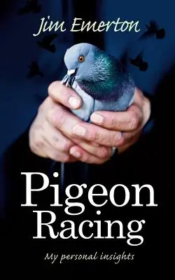 Las carreras de palomas: Mi visión personal - Pigeon Racing: My Personal Insights
