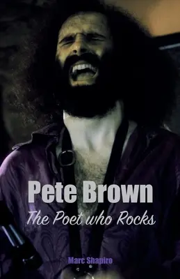 Pete Brown El poeta que mola - Pete Brown: The Poet Who Rocks