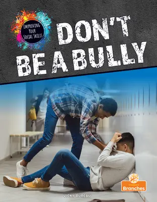 No sea abusón - Don't Be a Bully