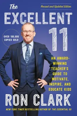 Los 11 excelentes: Guía del profesor premiado para motivar, inspirar y educar a los niños - The Excellent 11: An Award-Winning Teacher's Guide to Motivate, Inspire, and Educate Kids