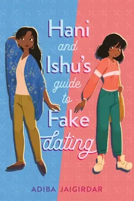 Guía de citas falsas de Hani e Ishu - Hani and Ishu's Guide to Fake Dating