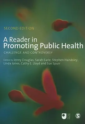 Lectura sobre la promoción de la salud pública: Desafío y controversia - A Reader in Promoting Public Health: Challenge and Controversy