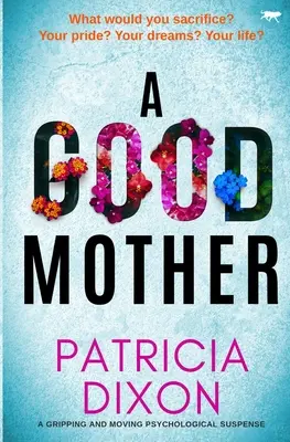 Good Mother: Un suspense psicológico absorbente y conmovedor - Good Mother - A gripping and moving psychological suspense