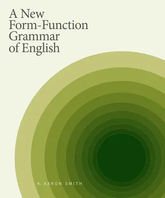 Una nueva gramática forma-función del inglés - A New Form-Function Grammar of English