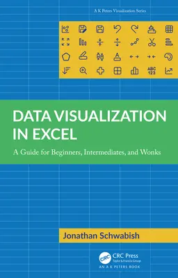 Visualización de datos en Excel: Guía para principiantes, intermedios y expertos - Data Visualization in Excel: A Guide for Beginners, Intermediates, and Wonks