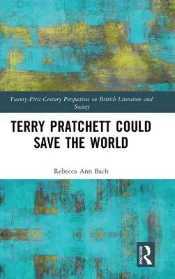 Terry Pratchett podría salvar el mundo - Terry Pratchett Could Save the World