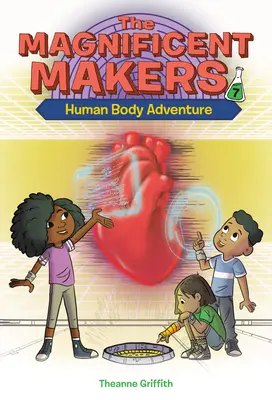 The Magnificent Makers #7: La aventura del cuerpo humano - The Magnificent Makers #7: Human Body Adventure