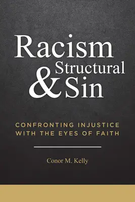 Racismo y pecado estructural: Afrontar la injusticia con los ojos de la fe - Racism and Structural Sin: Confronting Injustice with the Eyes of Faith