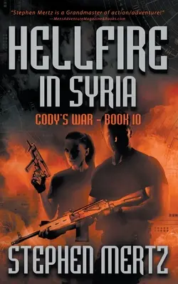 Fuego infernal en Siria: Una serie de aventuras - Hellfire in Syria: An Adventure Series