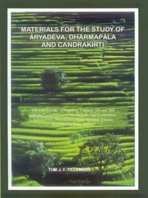 Materiales para el estudio de Aryadeva, Dharmapala y Chandrakirti - Materials for the Study of Aryadeva,  Dharmapala and Chandrakirti