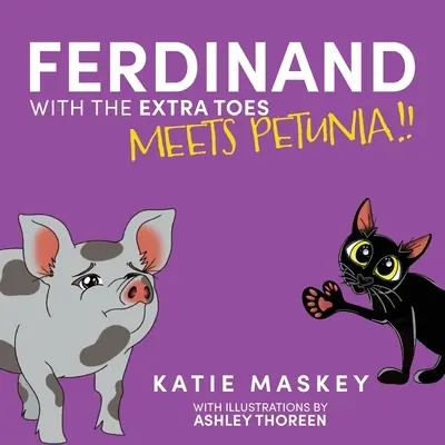 Ferdinand, el de los dedos de más, conoce a Petunia - Ferdinand with the Extra Toes Meets Petunia!