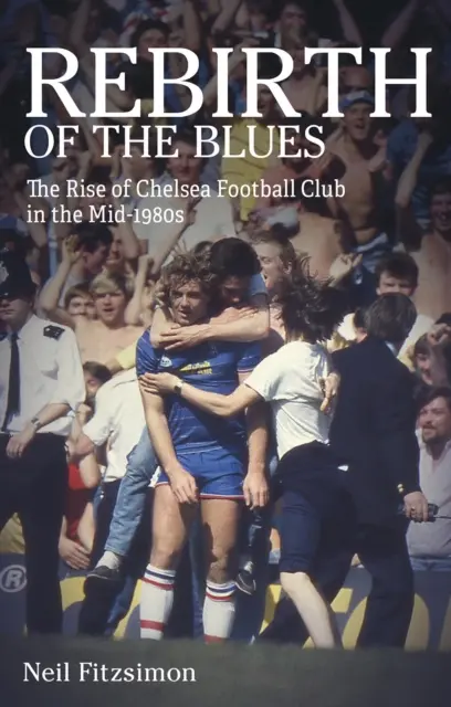 El renacimiento de los Blues: El ascenso del Chelsea Football Club a mediados de los ochenta - Rebirth of the Blues: The Rise of Chelsea Football Club in the Mid-1980s