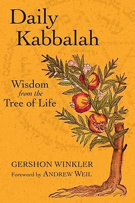 Cábala cotidiana: Sabiduría del Árbol de la Vida - Daily Kabbalah: Wisdom from the Tree of Life