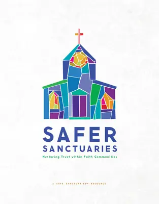 Santuarios más seguros: Fomentar la confianza en las comunidades religiosas - Safer Sanctuaries: Nurturing Trust within Faith Communities