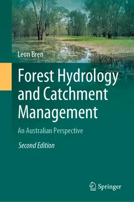 Hidrología forestal y gestión de cuencas: Una perspectiva australiana - Forest Hydrology and Catchment Management: An Australian Perspective